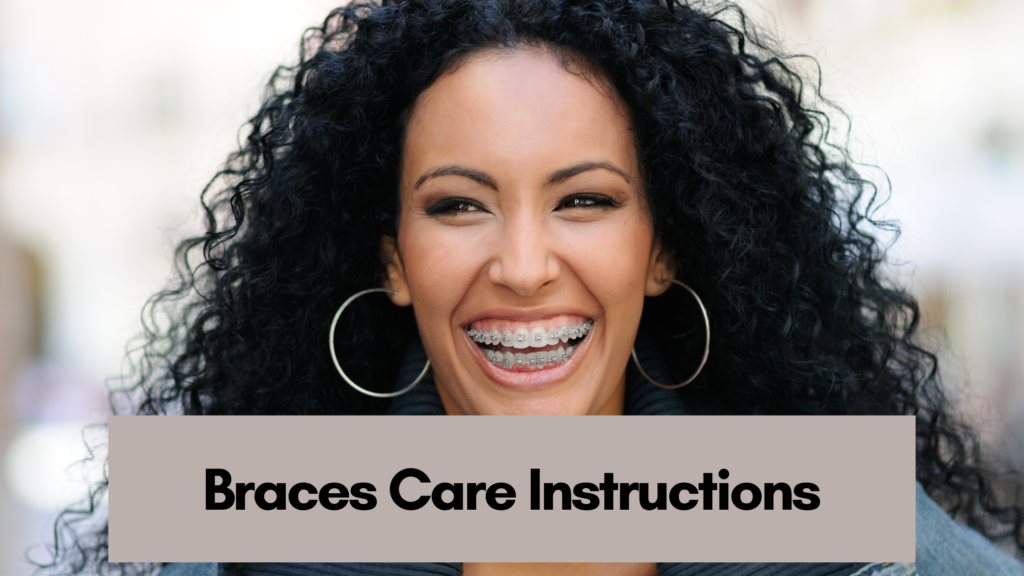 Braces Care Instructions